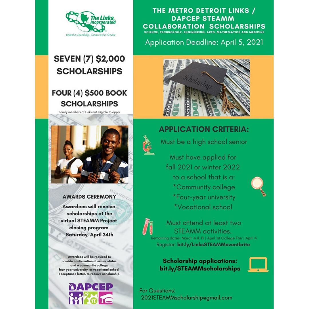 Flyer -  Image 1: Two high school seniors wearing backpacks  Image 2: A graduation cap on 100 dollar bills.  Text: 7 $2,000 Scholarships         5 $500 Book Scholarships   Applicants must attend at least (2) STEAMM activities.   Must be a high school senior  Must have applied for fall 2021 or winter 2022 to a school that is a   - Community College  - Four-Year university  - Vocational School  Applications are due April 5th!   Apply here: bit.ly/STEAMMscholarships